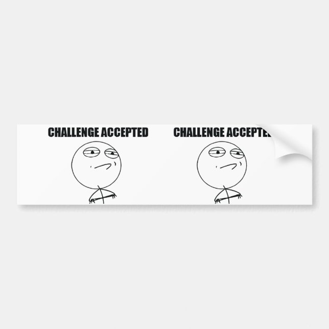 Challenge Accepted Bumper Sticker (Front)