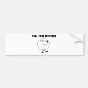Challenge Accepted Bumper Sticker