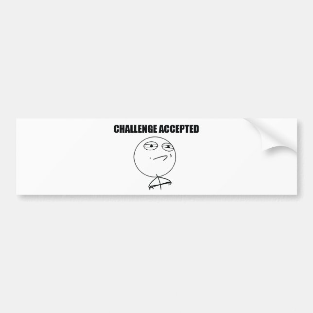 Challenge Accepted Bumper Sticker (Front)