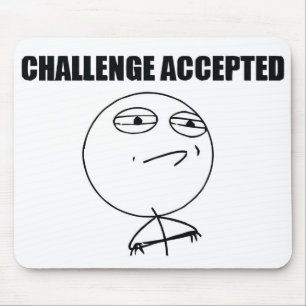 Challenge Accepted Mouse Pad