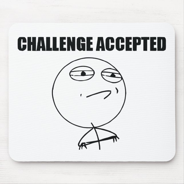 Challenge Accepted Mouse Pad (Front)