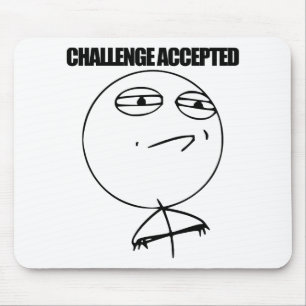 Challenge Accepted Mouse Pad