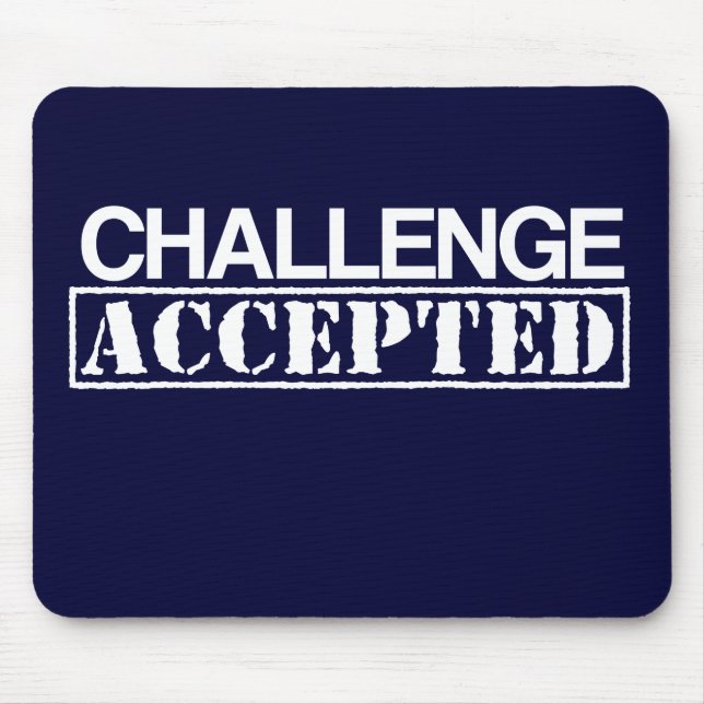 Challenge Accepted Mousepad (Front)