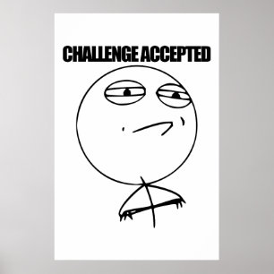 Challenge Accepted Poster