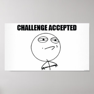Challenge Accepted Poster