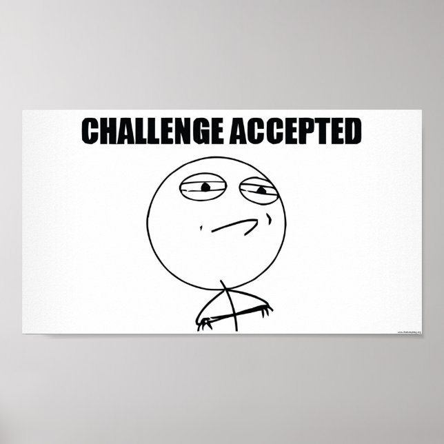 Challenge Accepted Poster (Front)