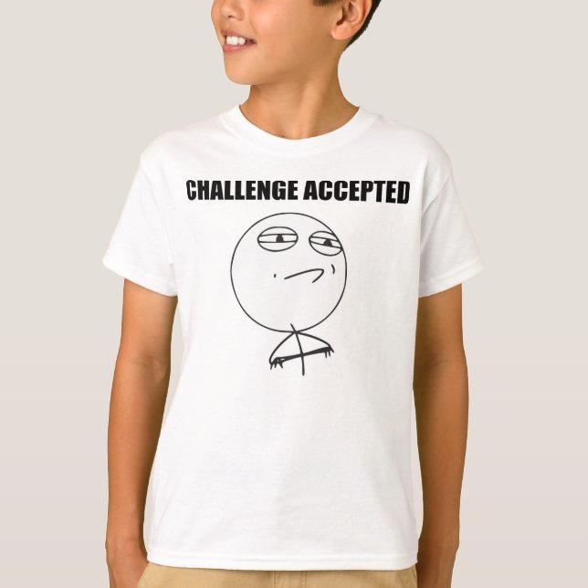 Challenge Accepted Rage Face Comic Meme T-Shirt (Front)