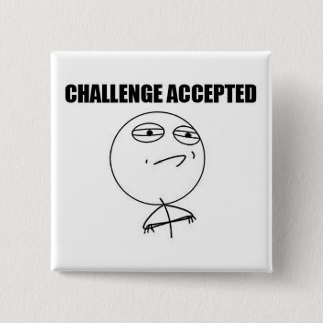 Challenge Accepted Square Pin (Front)
