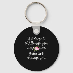 Challenge Makes Change Motivational Quote Running Keychain