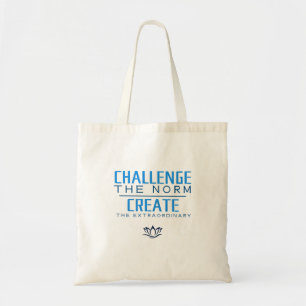 Challenge the norm Motivational Quote Tote Bag
