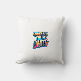 "Challenge Your Limits – Bold & Motivational Throw Pillow