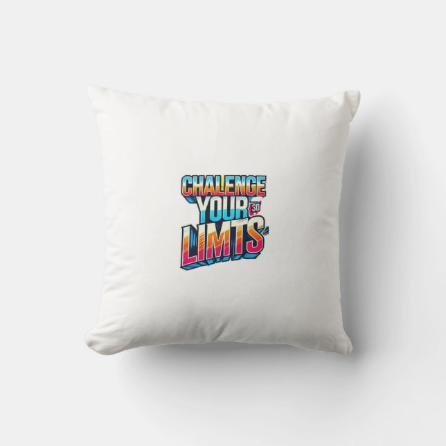 "Challenge Your Limits – Bold & Motivational Throw Pillow (Front)