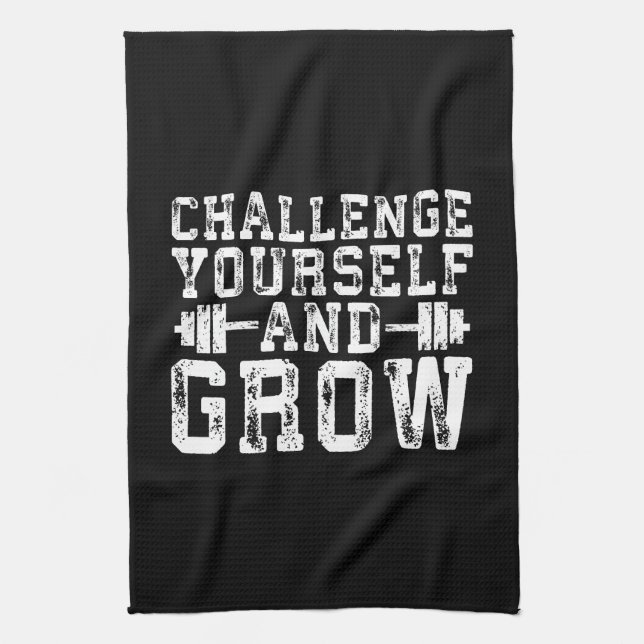 Challenge Yourself and Grow - Inspirational Kitchen Towel (Vertical)