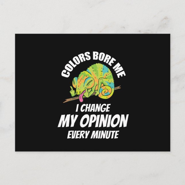 Chameleon- I Often Change My Opinion Postcard (Front)