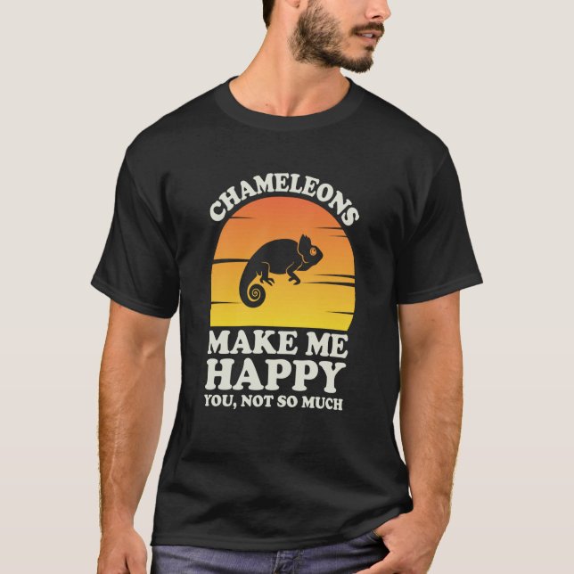 Chameleons Make Me Happy Chameleon Clothes Chamele T-Shirt (Front)