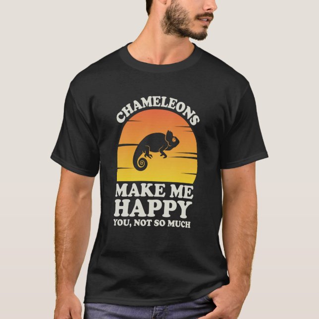Chameleons Make Me Happy Chameleon Clothes Chamele T-Shirt (Front)