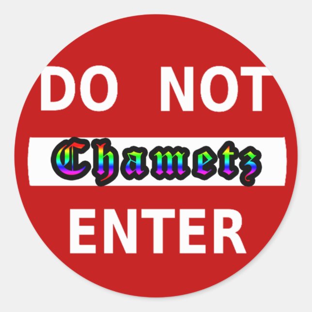 CHAMETZ - DO NOT ENTER CLASSIC ROUND STICKER (Front)