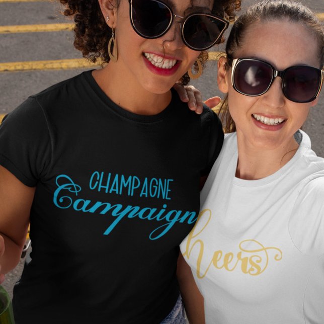 Champagne Campaign Custom T-Shirt (Creator Uploaded)
