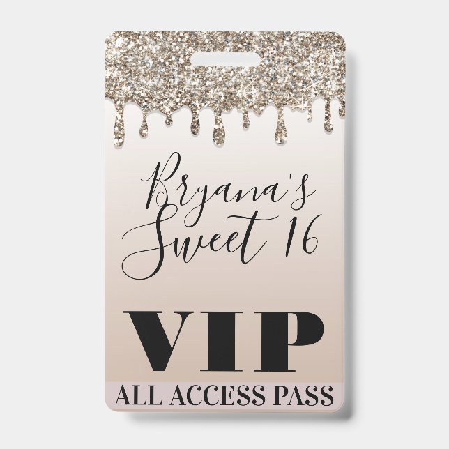 Champagne Gold Glitter Drip Glam Sweet 16 VIP Pass Badge (Front)