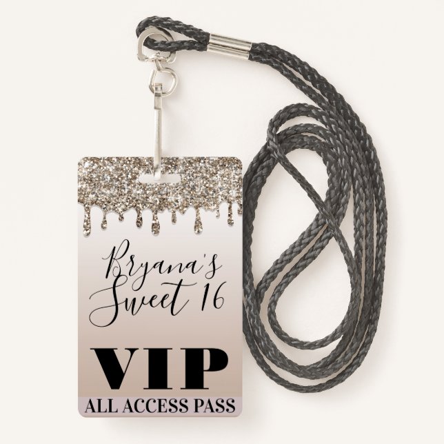 Champagne Gold Glitter Drip Glam Sweet 16 VIP Pass Badge (Front with Lanyard)