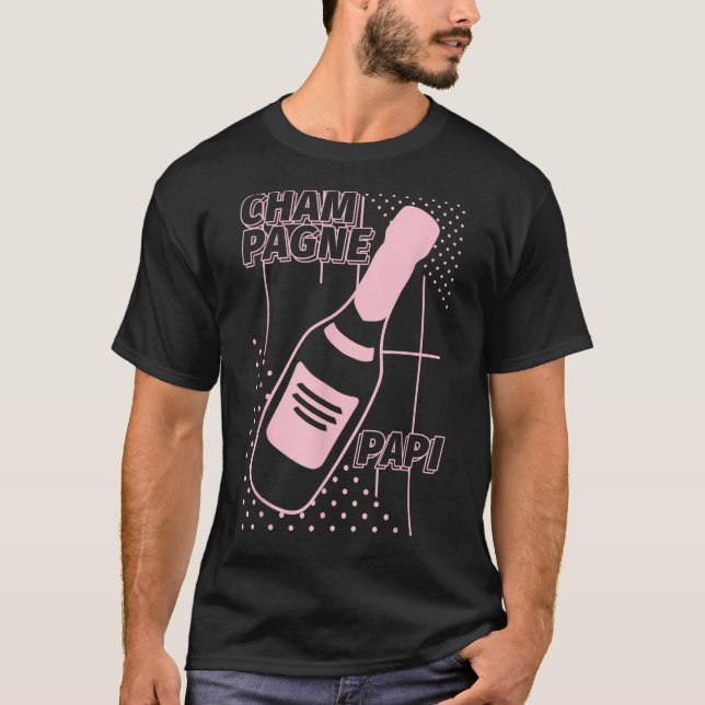 Champagne Papi Champagne T-Shirt (Front)