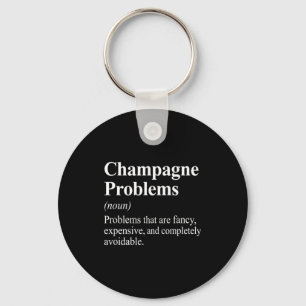 Champagne Problems Dictionary Definition Keychain