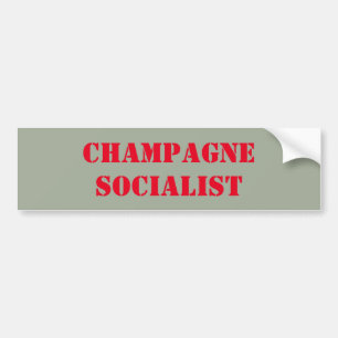 Champagne Socialist bumper sticker