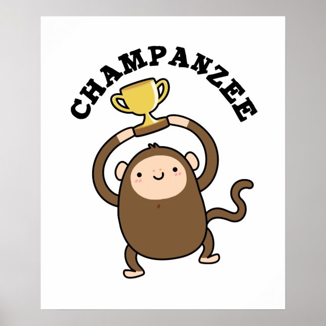 Champanzee Funny Champion Chimpanzee Pun  Poster (Front)