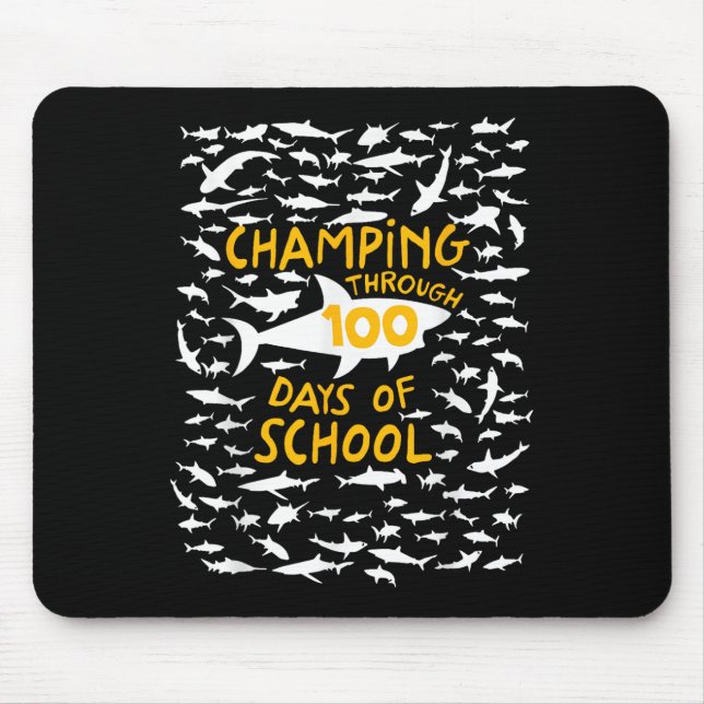 Champing Through 100 Days Of School Shark Lovers 1 Mouse Pad (Front)