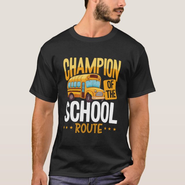 Champion Of The School Route Backprint Bus Driver T-Shirt (Front)