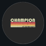 Champion Surname Funny Retro Vintage 80s Birthday  Classic Round Sticker<br><div class="desc">Champion Surname Funny Retro Vintage 80s Birthday Reunion</div>