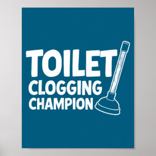 Champion Toilet Clogging Universe Poster