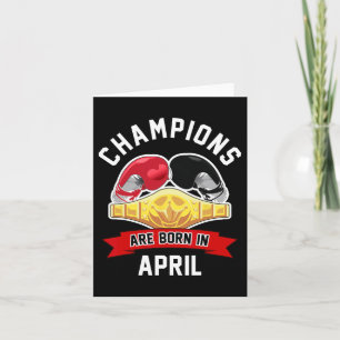 Champions Are Born In April Boxing Sport Birthday Card