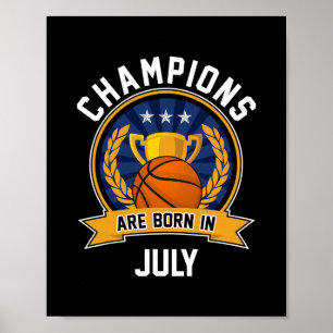 Champions Are Born In July Sketll Birthday Gifts Poster