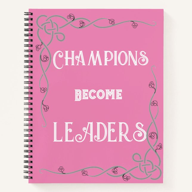 Champions Become Leaders Notebook  (Front)