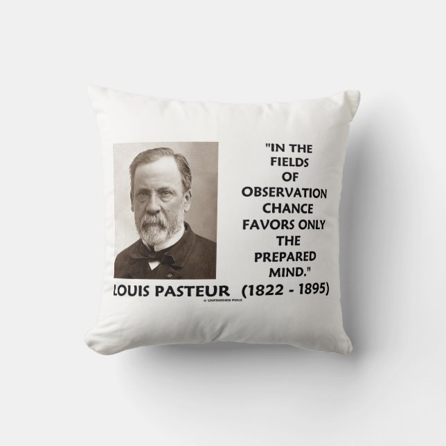 Chance Favours Only The Prepared Mind Pasteur Qte Throw Pillow (Front)