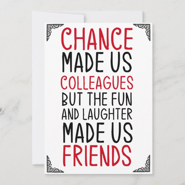 chance made us colleagues but the fun and laughter invitation (Front)