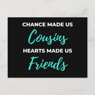 Chance Made Us Cousins Hearts Made Us Friends Holiday Postcard
