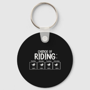Chance Of Horseback Riding Funny Keychain