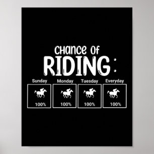 Chance Of Horseback Riding Funny  Poster