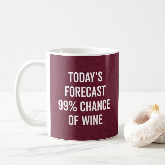 Chance Of Wine Funny Quote Coffee Mug (With Donut)