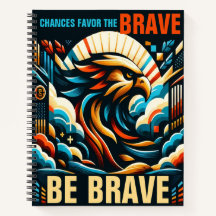 Chances Favour the Brave, Be Brave