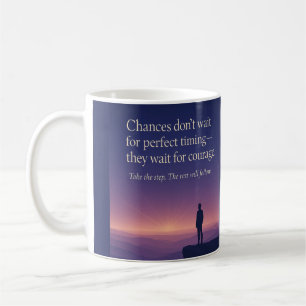 Chances for Courage Coffee Mug