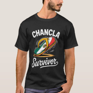 Chancla Survivor Mexican Flag Meme Funny Chancla F T-Shirt