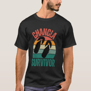 Chancla survivor Puertorican funny saying flip flo T-Shirt