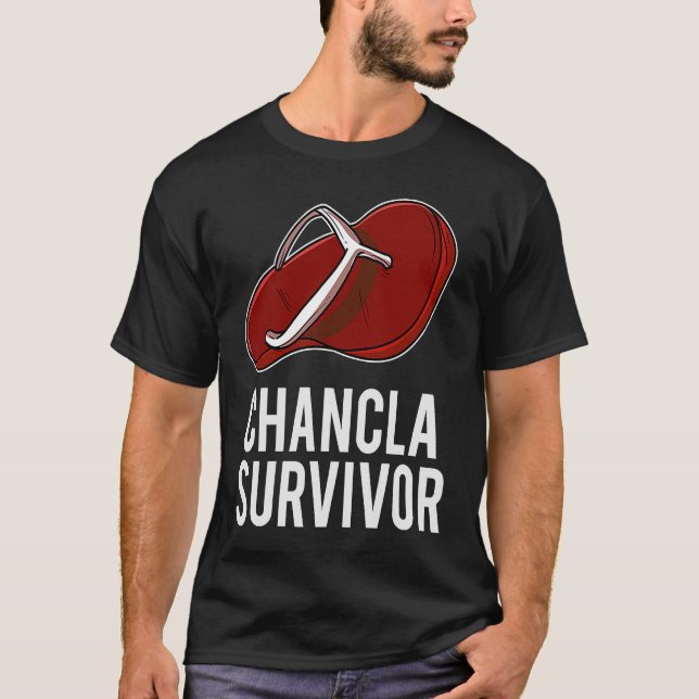 Chancla Survivor  Spanish Latin Sarcastic Joke T-Shirt (Front)