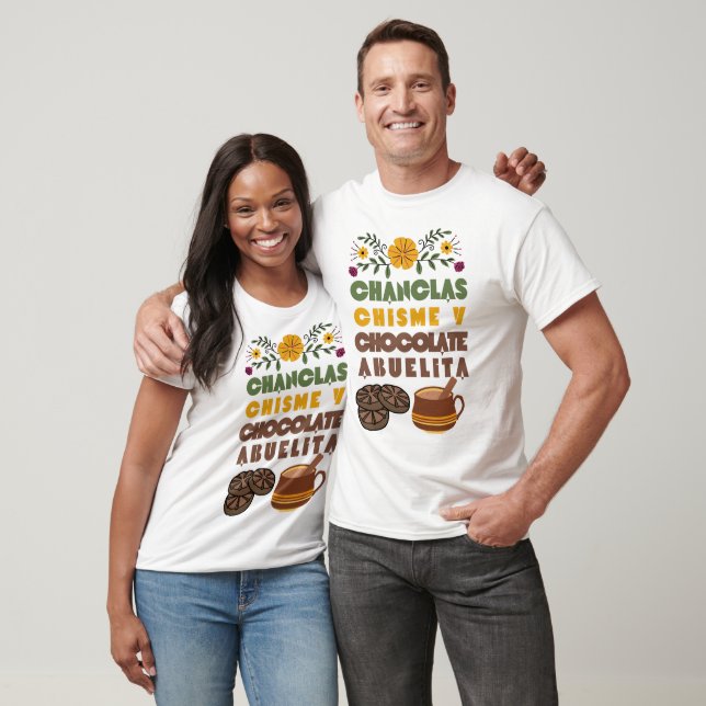 Chanclas Chisme y Chocolate Abuelita Spanish Shirt (Unisex)