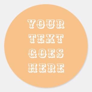 changable your text here personal text classic round sticker