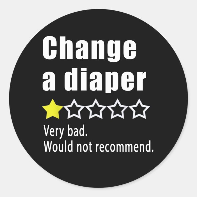 Change a diaper Would not recommend Classic Round Sticker (Front)