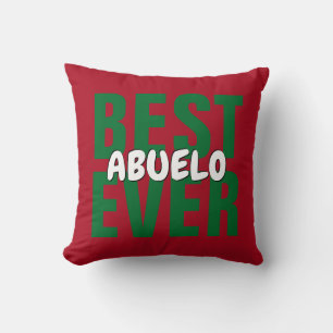 Change ALL Text BEST Abuelo Abuela EVER Throw Pillow